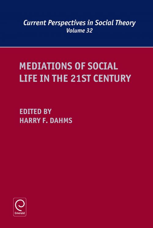 Cover of the book Mediations of Social Life in the 21st Century by , Emerald Group Publishing Limited