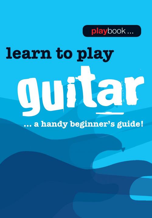 Cover of the book Playbook: Learn to Play Guitar by Wise Publications, Music Sales Limited
