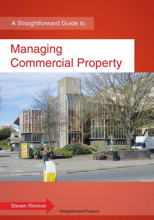Cover of the book Managing Commercial Property by Steven Rimmer, Straightforward Publishing