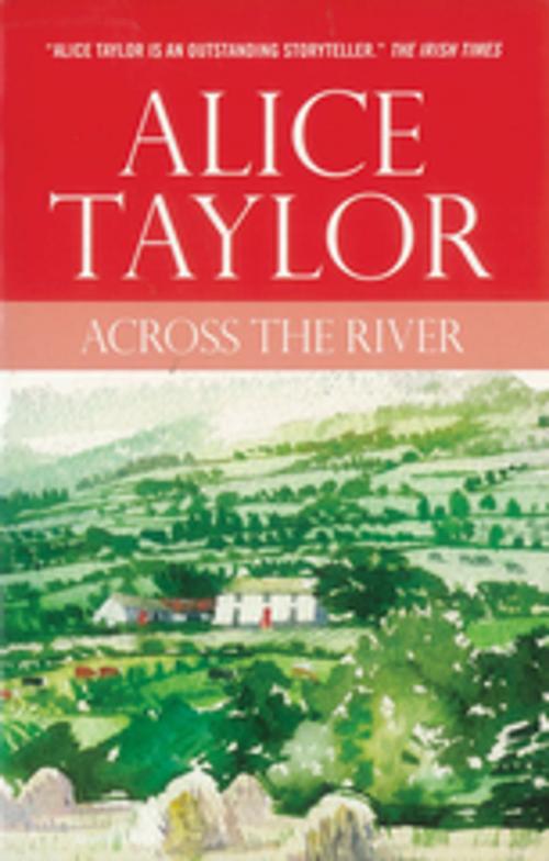 Cover of the book Across the River by Alice Taylor, The O'Brien Press