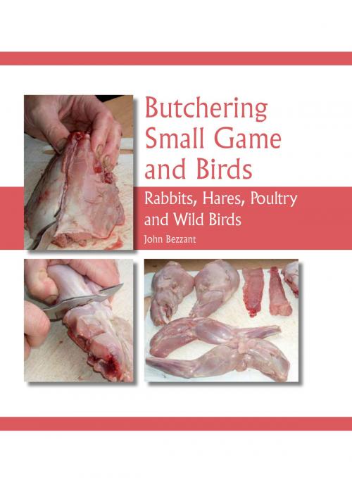 Cover of the book Butchering Small Game and Birds by John Bezzant, Crowood