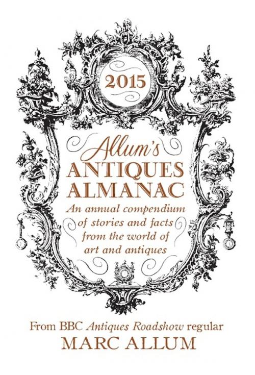 Cover of the book Allum's Antiques Almanac 2015 by Marc Allum, Icon Books Ltd