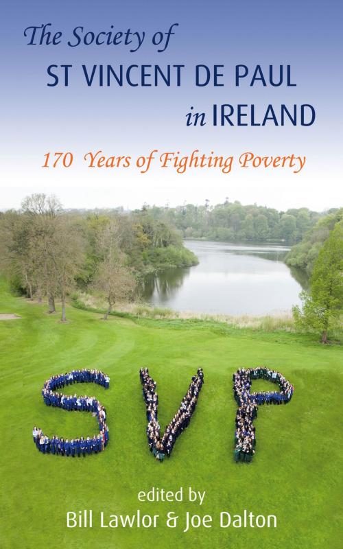 Cover of the book The Society of St. Vincent De Paul in Ireland by Joe Dalton, New Island Books