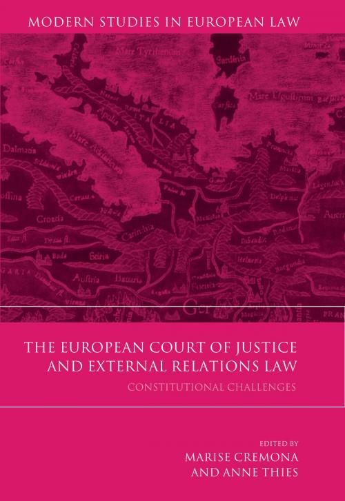 Cover of the book The European Court of Justice and External Relations Law by , Bloomsbury Publishing