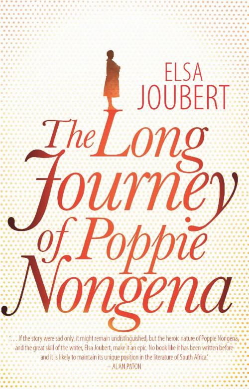 Cover of the book The Long Journey of Poppie Nongena by Elsa Joubert, Jonathan Ball Publishers