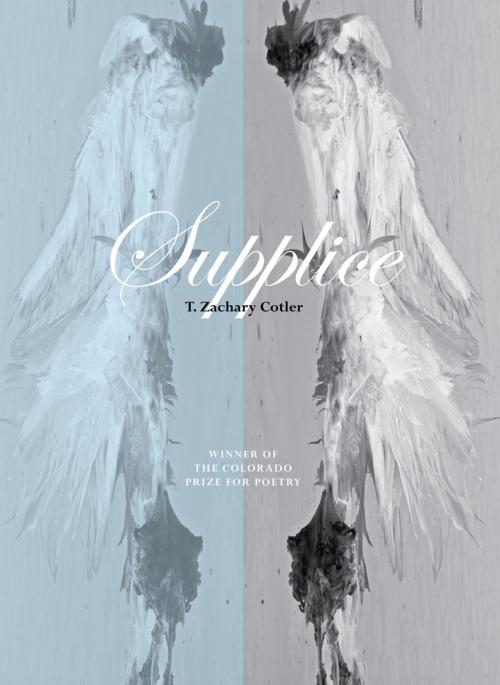 Cover of the book Supplice by T. Zachary Cotler, University Press of Colorado