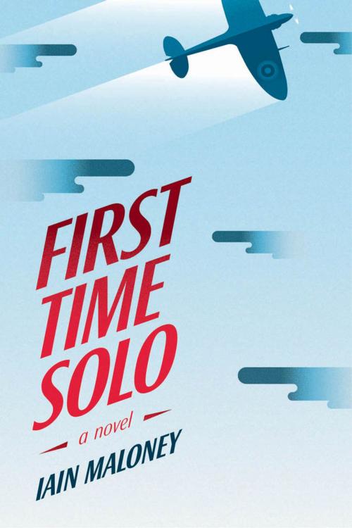 Cover of the book First Time Solo by Iain Maloney, Freight Books