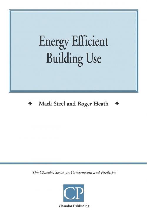 Cover of the book Energy Efficient Building Use by Mark  Steel, Chartridge Books Oxford