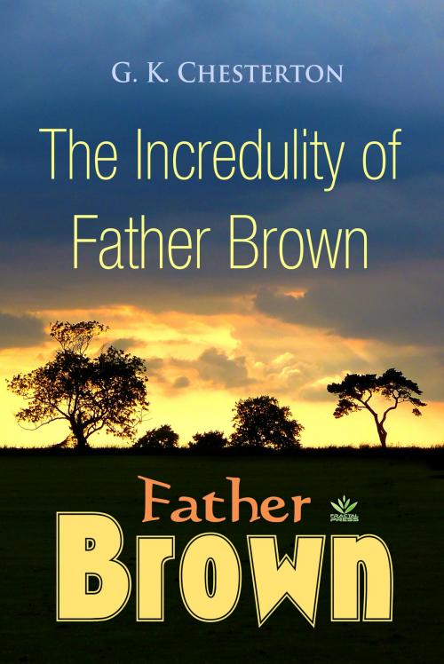 Cover of the book The Incredulity of Father Brown by G. Chesterton, Interactive Media