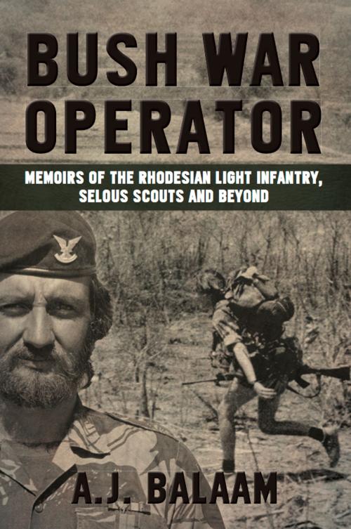 Cover of the book Bush War Operator by Andrew Balaam, Helion and Company