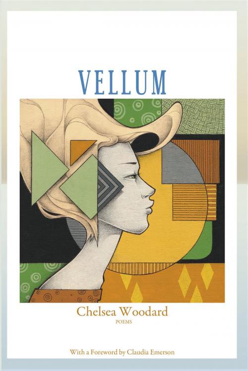 Cover of the book Vellum - Poems by Chelsea Woodard, Able Muse Press