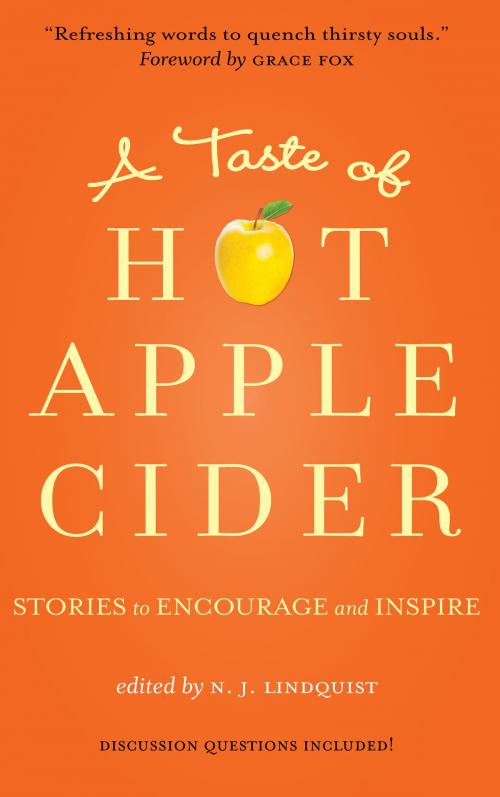 Cover of the book A Taste of Hot Apple Cider by Edited by N. J. Lindquist, That's Life! Communications