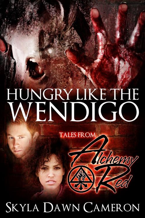 Cover of the book Hungry Like the Wendigo by Skyla Dawn Cameron, Skyla Dawn Cameron