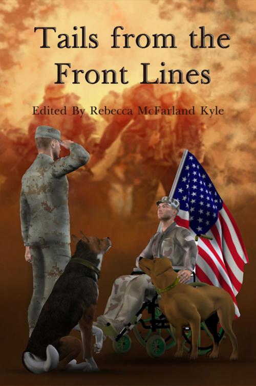 Cover of the book Tails From the Front Lines by Rebecca McFarland Kyle, WolfSinger Publications