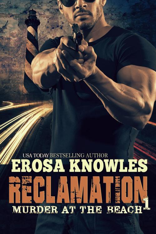 Cover of the book Reclamation: Murder at the Beach by Erosa Knowles, Sitting Bull Publications, LLC