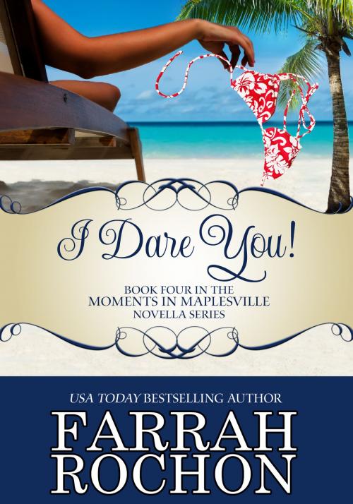 Cover of the book I Dare You! by Farrah Rochon, Nicobar Press