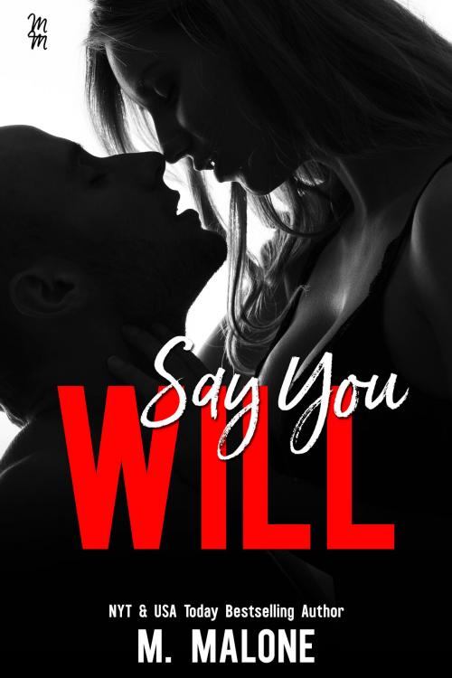 Cover of the book Say You Will by M. Malone, CrushStar Romance