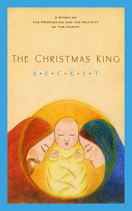 Cover of the book The Christmas King by Becket, Becket
