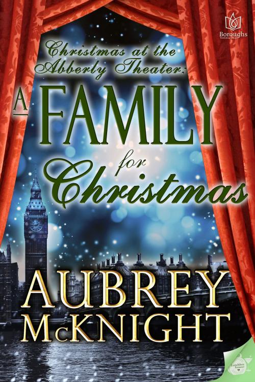 Cover of the book A Family for Christmas by Aubrey McKnight, Boroughs Publishing Group