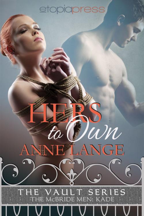 Cover of the book Hers to Own by Anne Lange, Etopia Press