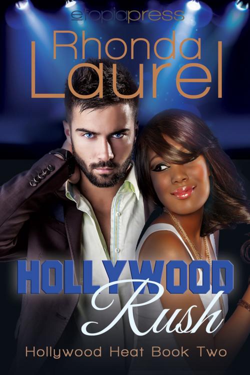 Cover of the book Hollywood Rush by Rhonda Laurel, Etopia Press