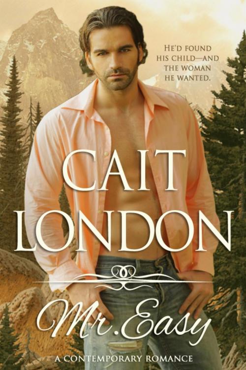 Cover of the book Mr. Easy by Cait London, Lois Kleinsasser