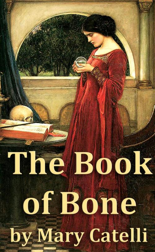 Cover of the book The Book of Bone by Mary Catelli, Wizard's Wood Press