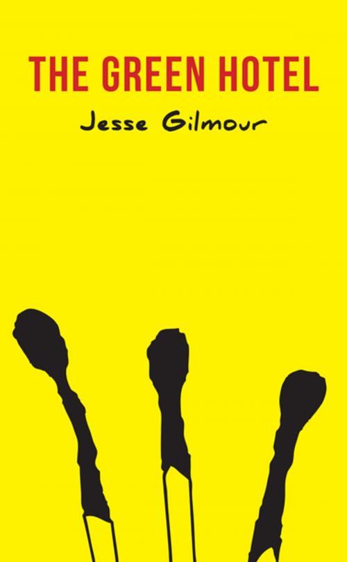 Cover of the book The Green Hotel by Jesse Gilmour, Quattro Books
