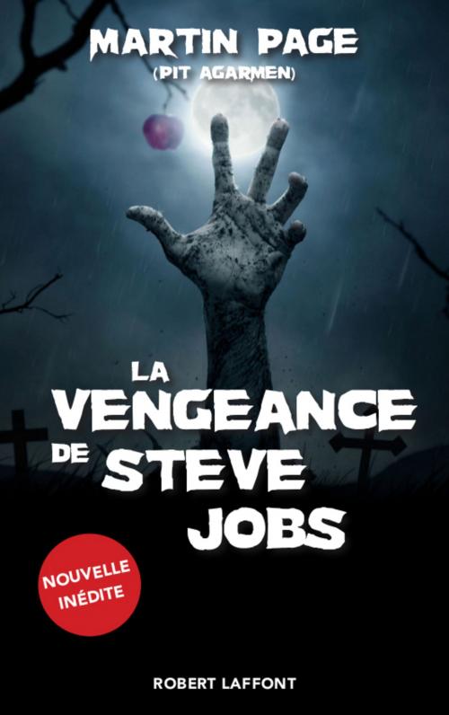 Cover of the book La Vengeance de Steve Jobs by Martin PAGE, Groupe Robert Laffont