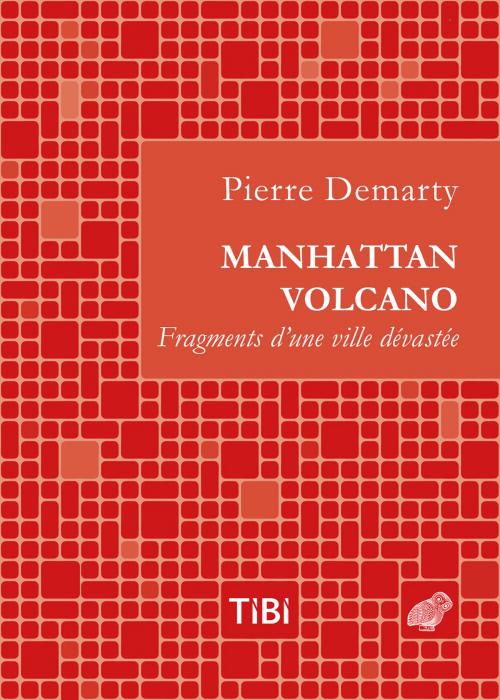 Cover of the book Manhattan volcano by Pierre Demarty, Les Belles Lettres