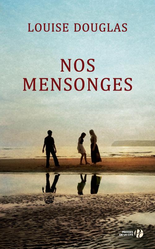 Cover of the book Nos mensonges by Louise DOUGLAS, Place des éditeurs
