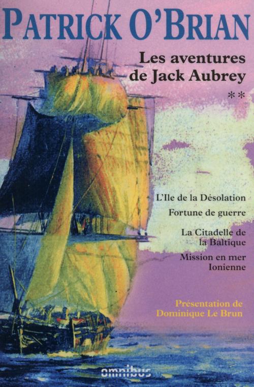 Cover of the book Les Aventures de Jack Aubrey T2 (N.ed.) by Patrick O'BRIAN, Dominique LE BRUN, Place des éditeurs