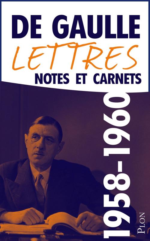 Cover of the book Lettres, notes et carnets, tome 8 : 1958-1960 by Charles de GAULLE, Place des éditeurs