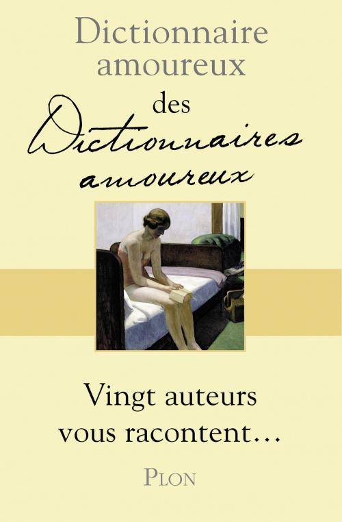 Cover of the book Dictionnaire amoureux des dictionnaires amoureux by COLLECTIF, Place des éditeurs