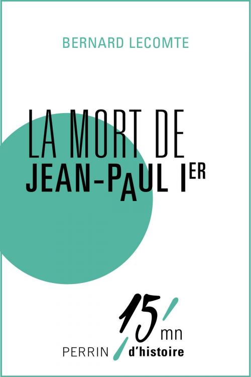 Cover of the book La mort de Jean-Paul Ier by Bernard LECOMTE, Place des éditeurs