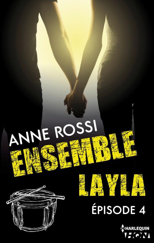 Cover of the book Ensemble - Layla : épisode 4 by Anne Rossi, Harlequin