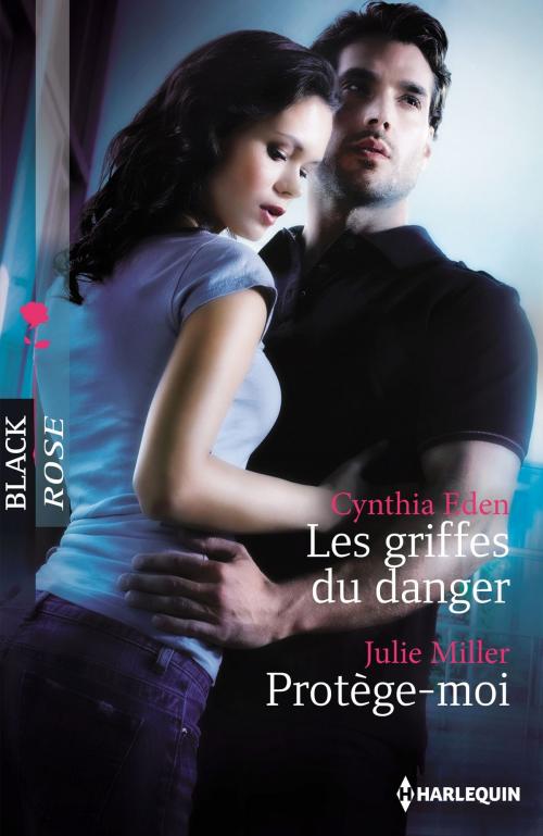 Cover of the book Les griffes du danger - Protège-moi by Cynthia Eden, Julie Miller, Harlequin