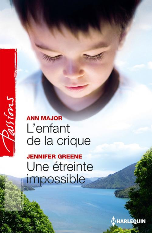 Cover of the book L'enfant de la crique - Une étreinte impossible by Ann Major, Jennifer Greene, Harlequin