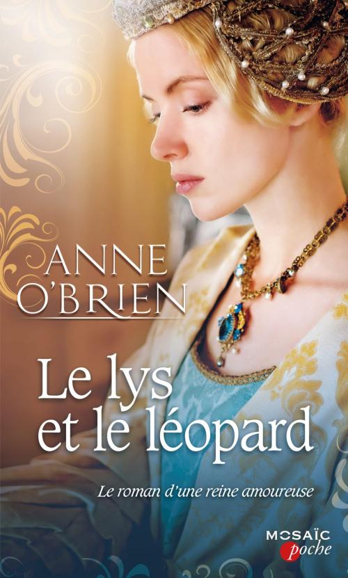 Cover of the book Le lys et le léopard by Anne O'Brien, HarperCollins