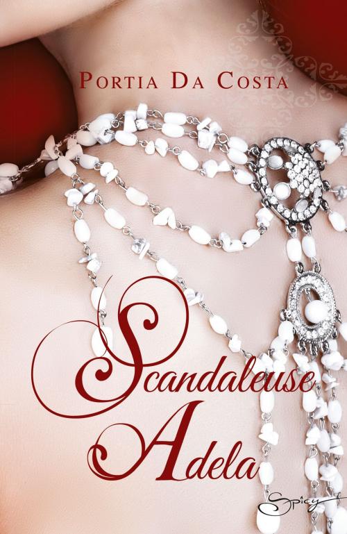 Cover of the book Scandaleuse Adela by Portia Da Costa, Harlequin