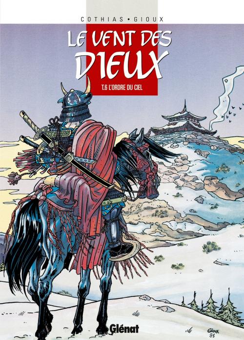 Cover of the book Le Vent des dieux - Tome 06 by Patrick Cothias, Thierry Gioux, Glénat BD
