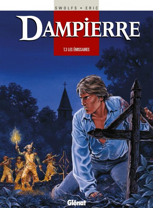 Cover of the book Dampierre - Tome 03 by Yves Swolfs, Eric, Glénat BD