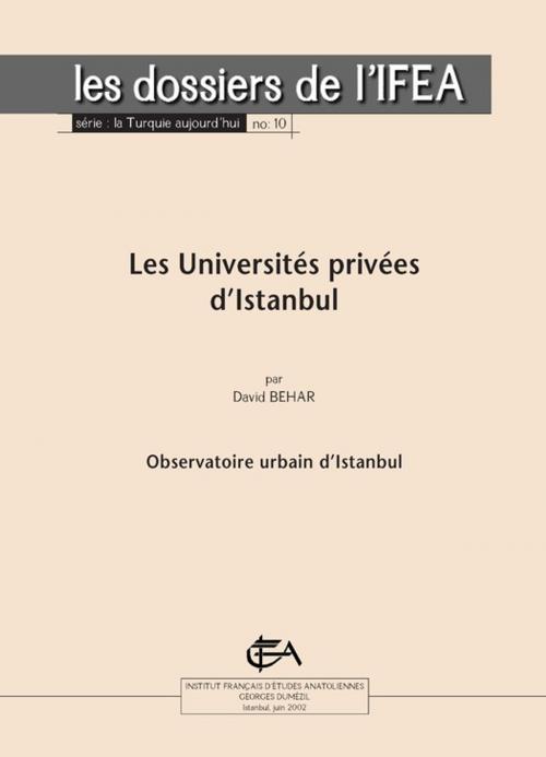 Cover of the book Les Universités privées d'Istanbul by David Behar, Institut français d’études anatoliennes