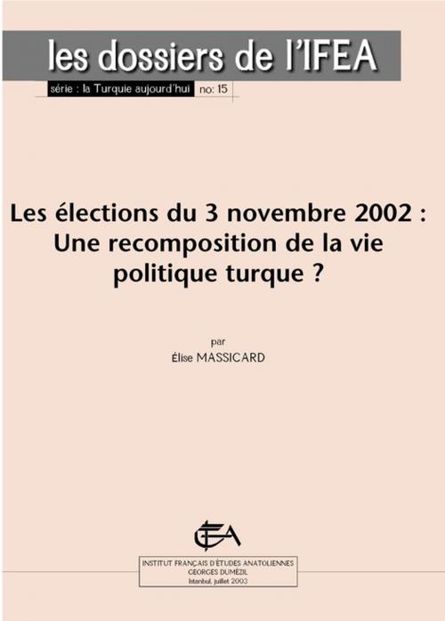 Cover of the book Les élections du 3 novembre 2002 by Élise Massicard, Institut français d’études anatoliennes