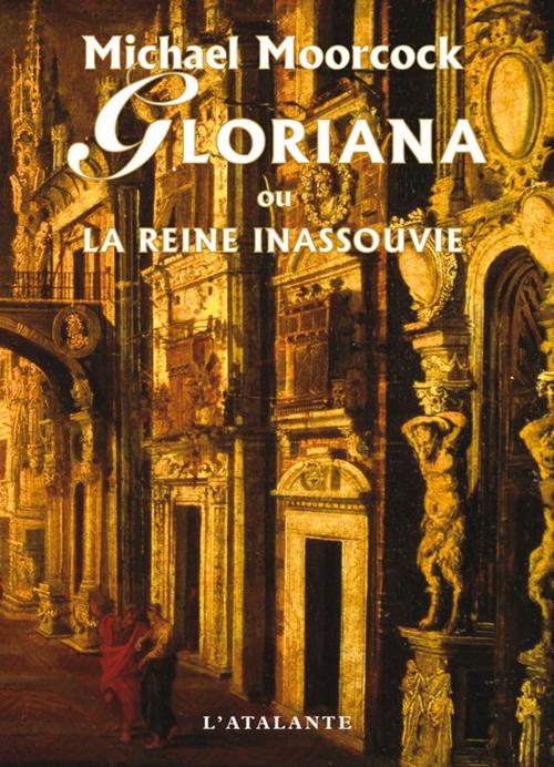 Cover of the book Gloriana by Michael Moorcock, L'Atalante