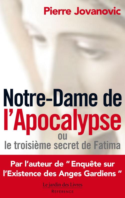 Cover of the book Notre-Dame de l'Apocalypse by Pierre Jovanovic, Le jardin des Livres