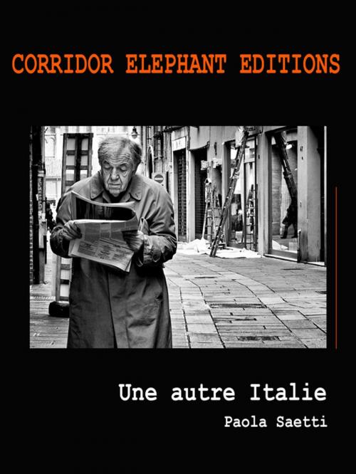 Cover of the book Une autre Italie by Paola Saetti, Corridor Elephant