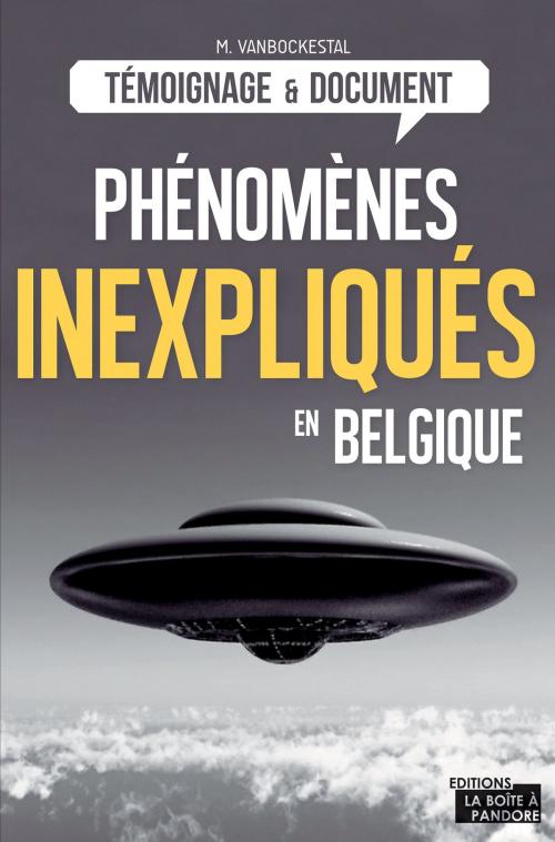 Cover of the book Les phénomènes inexpliqués en Belgique by Michel Vanbockestal, Editions Jourdan, Jourdan