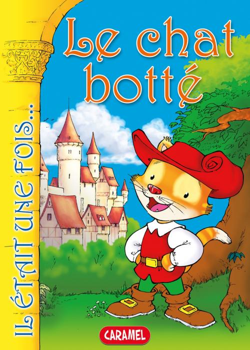Cover of the book Le chat botté by Charles Perrault, Il était une fois, Caramel