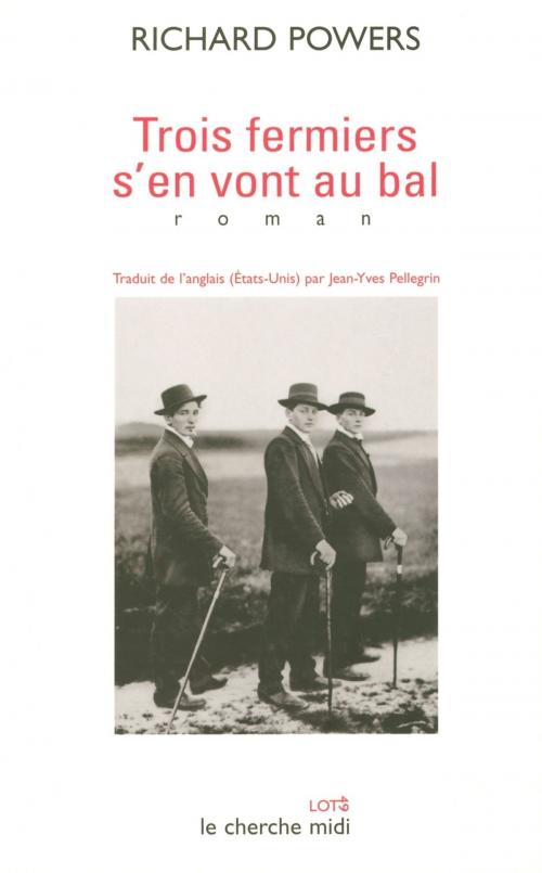Cover of the book Trois fermiers s'en vont au bal by Richard POWERS, Cherche Midi